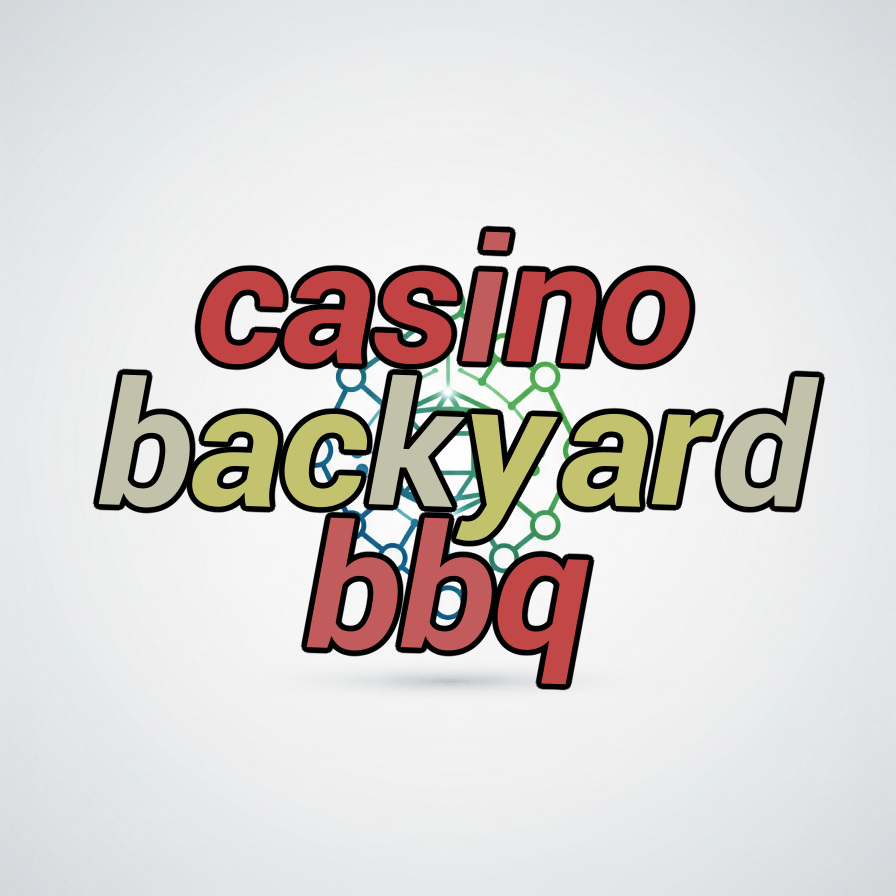 casino backyard bbq